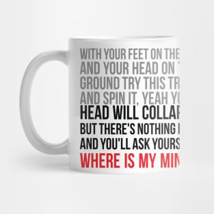 Where is my mind ? Mug